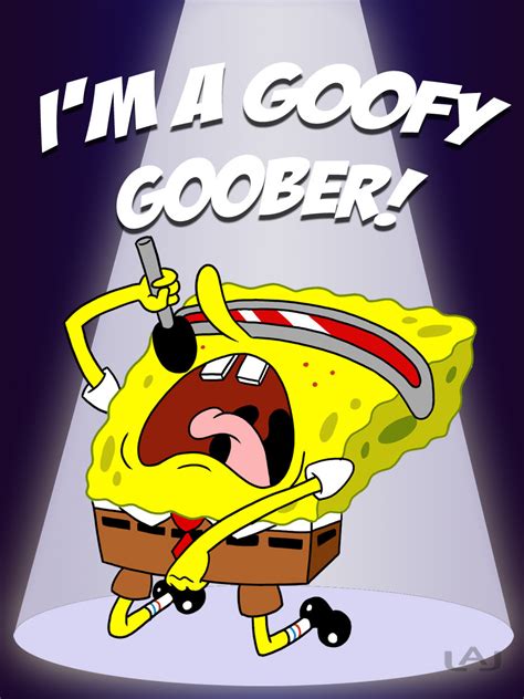 Goofy goober - 80M views 13 years ago. I made this video so I own a few rights, but all the people who created Spongebob have the biggest right. This is spongebob singing Goofy …